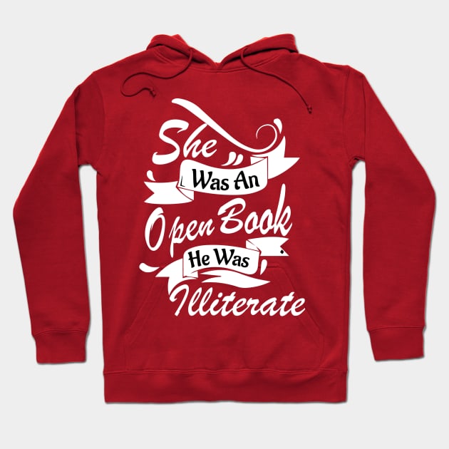 She was an open book. He was illiterate. Hoodie by WhyStillSingle